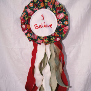 I Believe Heirloom Ribbon Rosette Badge